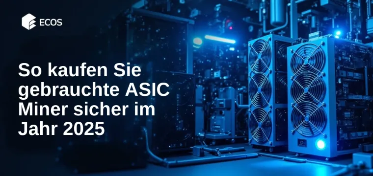 So kaufen Sie gebrauchte ASIC Miner sicher im Jahr 2025