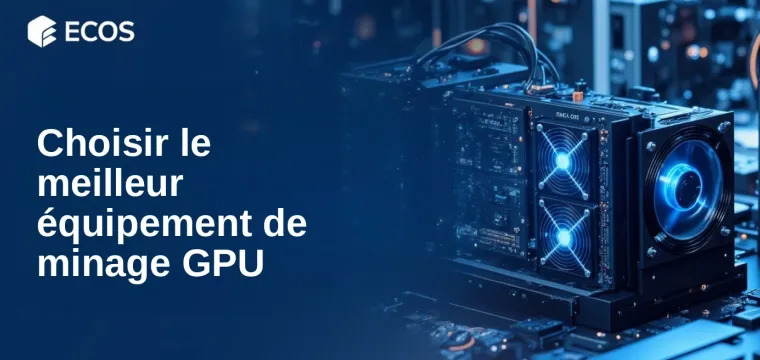 Tout ce qu’il faut savoir sur le minage GPU : comment choisir le meilleur matériel pour les cryptomonnaies