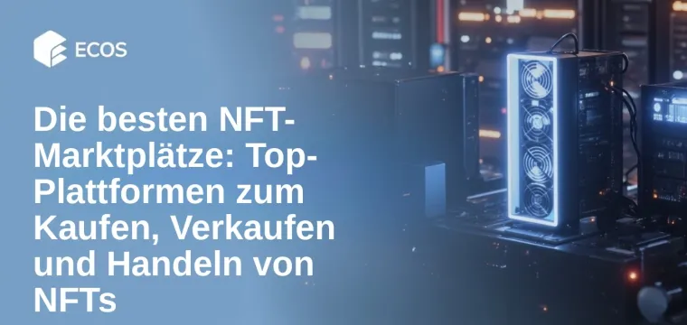 Die besten NFT-Marktplätze: Top-Plattformen zum Kaufen, Verkaufen und Handeln von NFTs