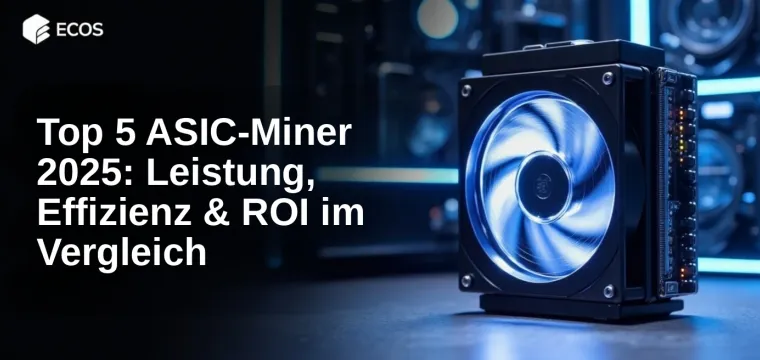 Top 5 ASIC-Miner 2025: Leistung, Effizienz & ROI im Vergleich