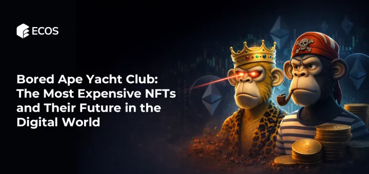 Bored Ape Yacht Club: The Most Expensive NFTs and Their Future in the Digital World