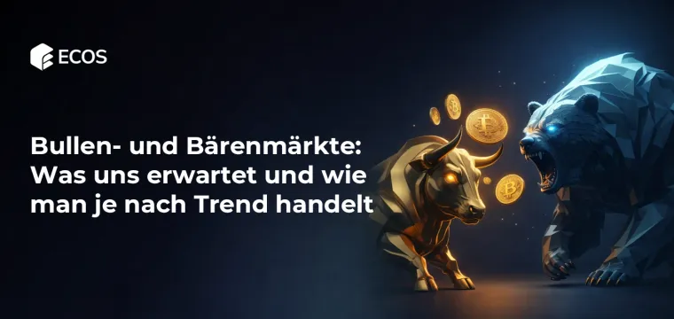 Bullen- und Bärenmärkte: Was uns erwartet und wie man je nach Trend handelt
