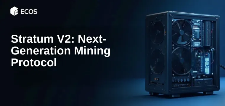 Stratum V2: Next-Generation Mining Protocol