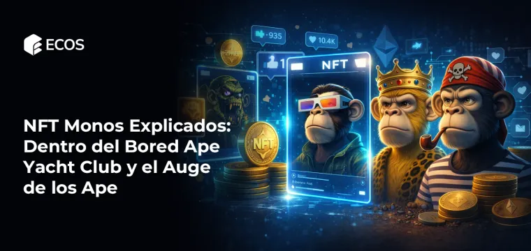 NFT Monos Explicados: Dentro del Bored Ape Yacht Club y el Auge de los Ape