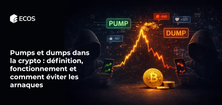Pumps et dumps dans la crypto : définition, fonctionnement et comment éviter les arnaques