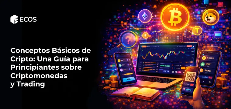 Conceptos Básicos de Cripto: Una Guía para Principiantes sobre Criptomonedas y Trading
