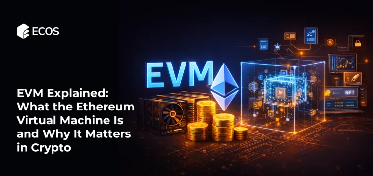 EVM Explained: What the Ethereum Virtual Machine Is and Why It Matters in Crypto