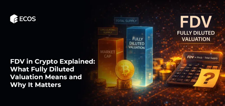 FDV in Crypto Explained: What Fully Diluted Valuation Means and Why It Matters