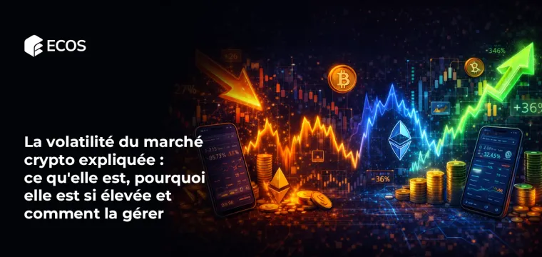La volatilité du marché crypto expliquée : ce qu’elle est, pourquoi elle est si élevée et comment la gérer
