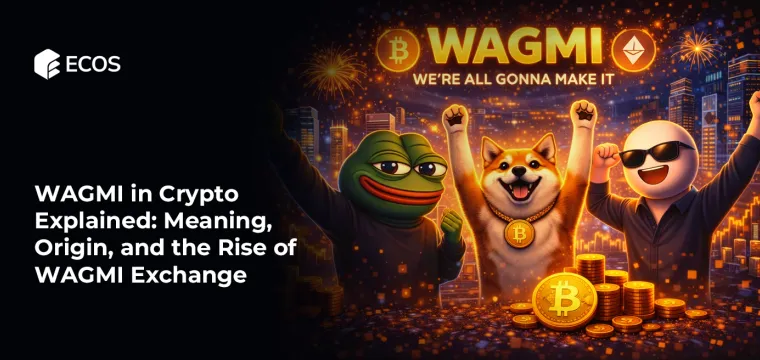 WAGMI in Crypto Explained: Meaning, Origin, and the Rise of WAGMI Exchange