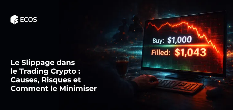 Le Slippage dans le Trading Crypto : Causes, Risques et Comment le Minimiser