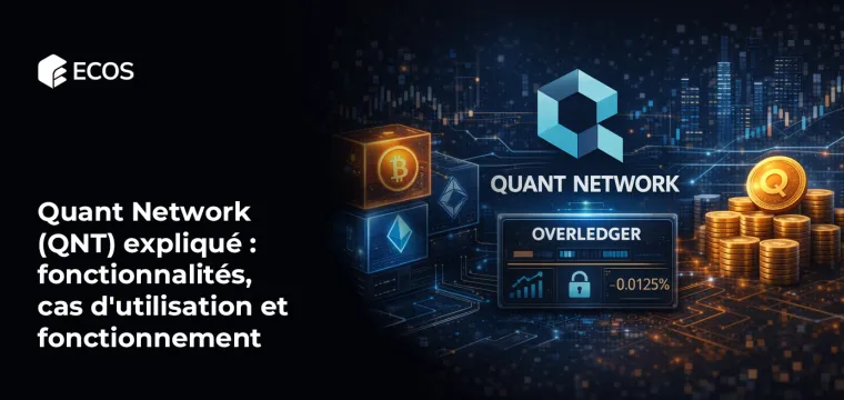 Quant Network (QNT) expliqué : fonctionnalités, cas d’utilisation et fonctionnement