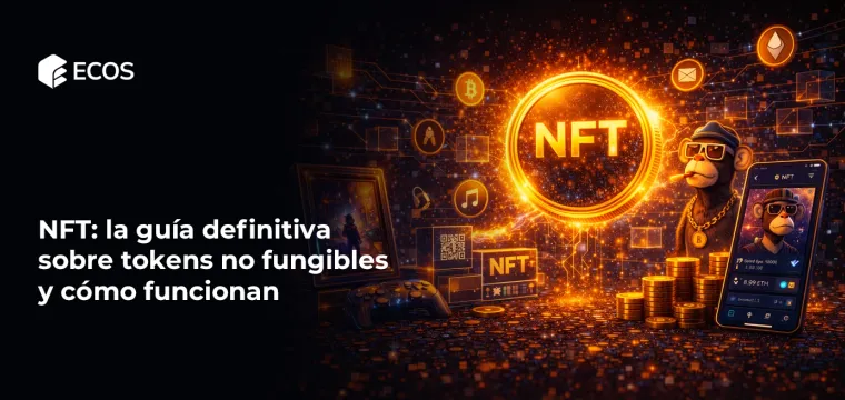 NFT: la guía definitiva sobre tokens no fungibles y cómo funcionan