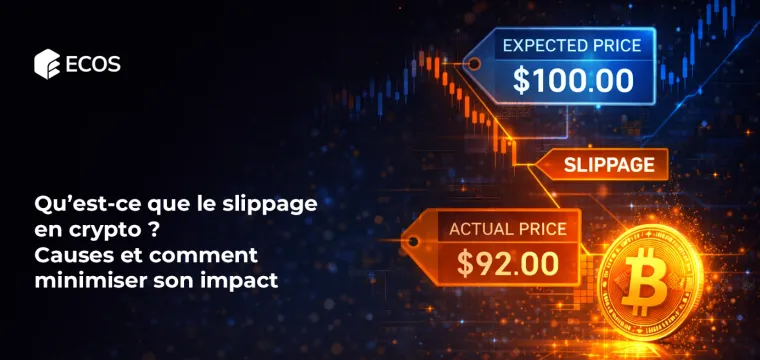 Qu’est-ce que le slippage en crypto ? Causes et comment minimiser son impact