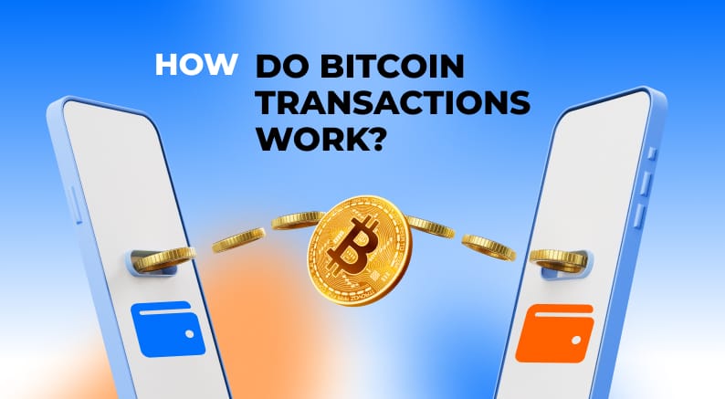 How do Bitcoin transactions work?