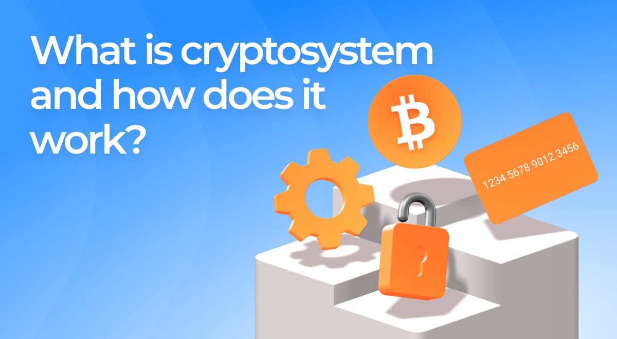 What is cryptosystem and how does it work?