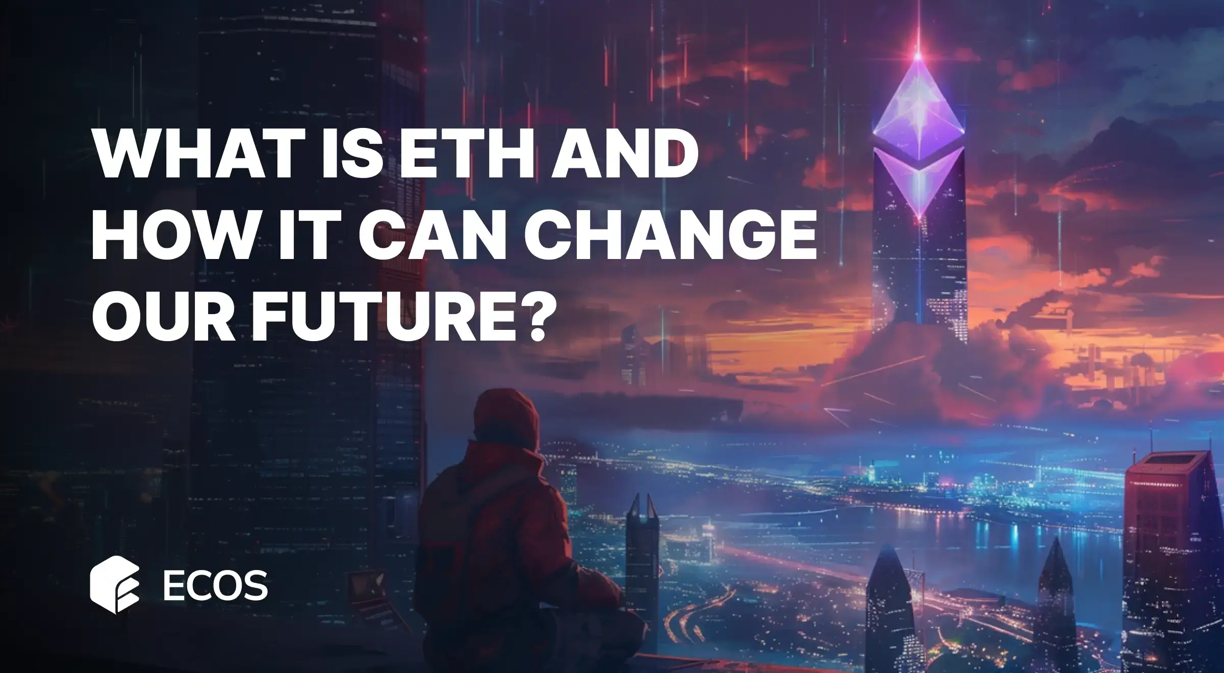 What is Etherium (ETH) and how does it work?