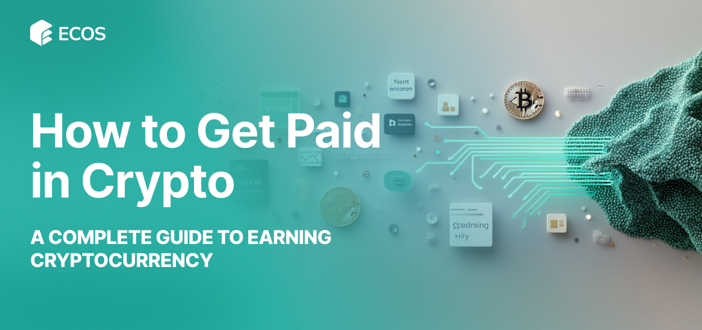 How to Get Paid in Crypto: A Complete Guide to Earning Cryptocurrency