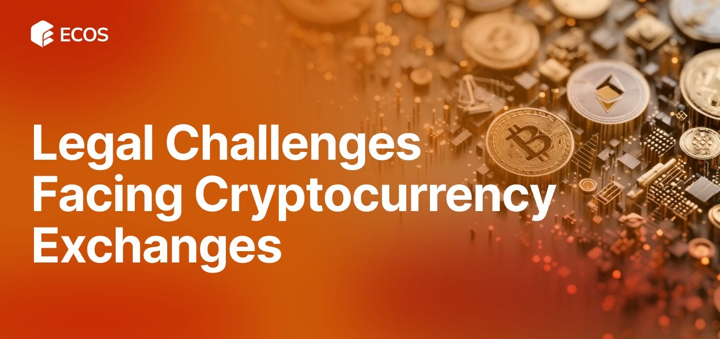 Legal Challenges Cryptocurrency Exchanges: Navigating the Complexities