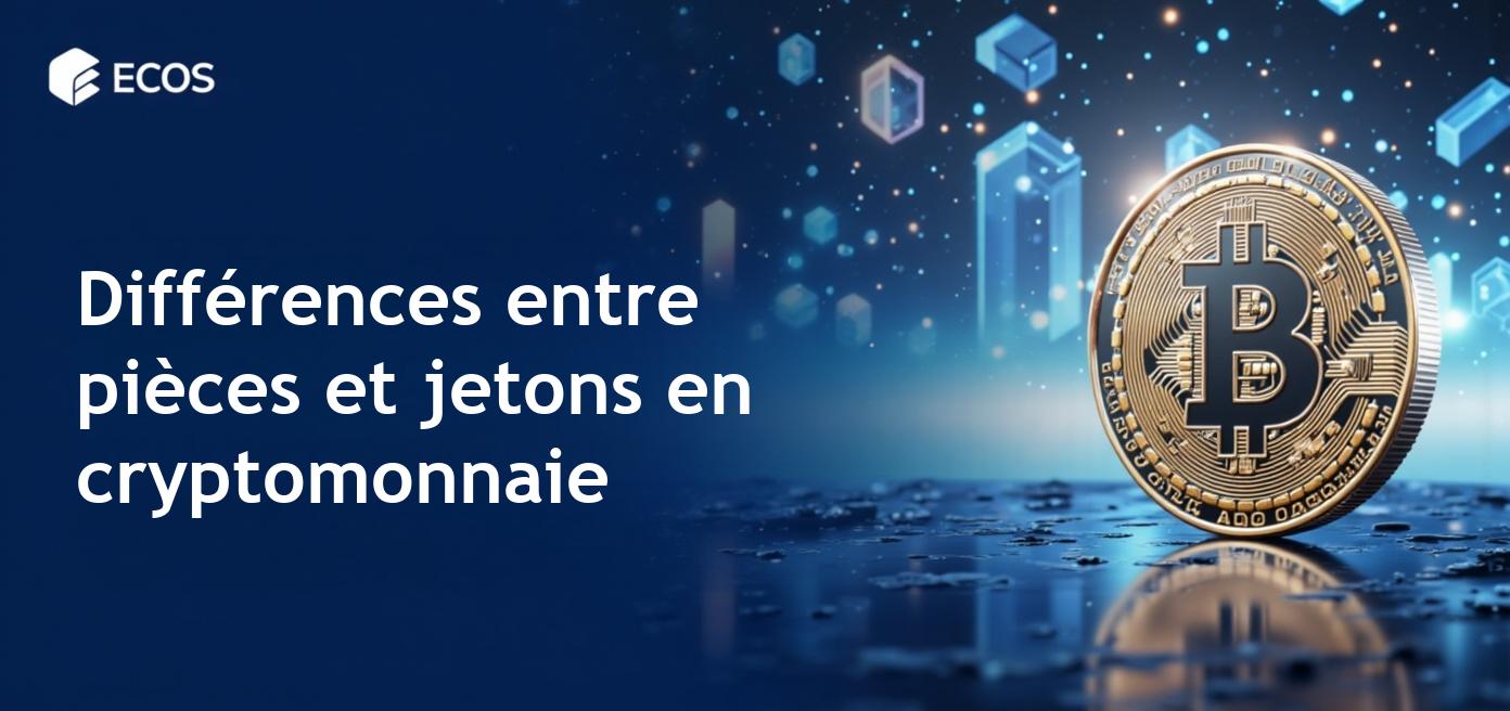Différences entre pièces et jetons dans la cryptomonnaie