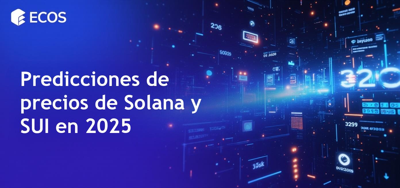 Predicciones de precios de Solana y SUI: oportunidades de inversión y perspectivas en 2025