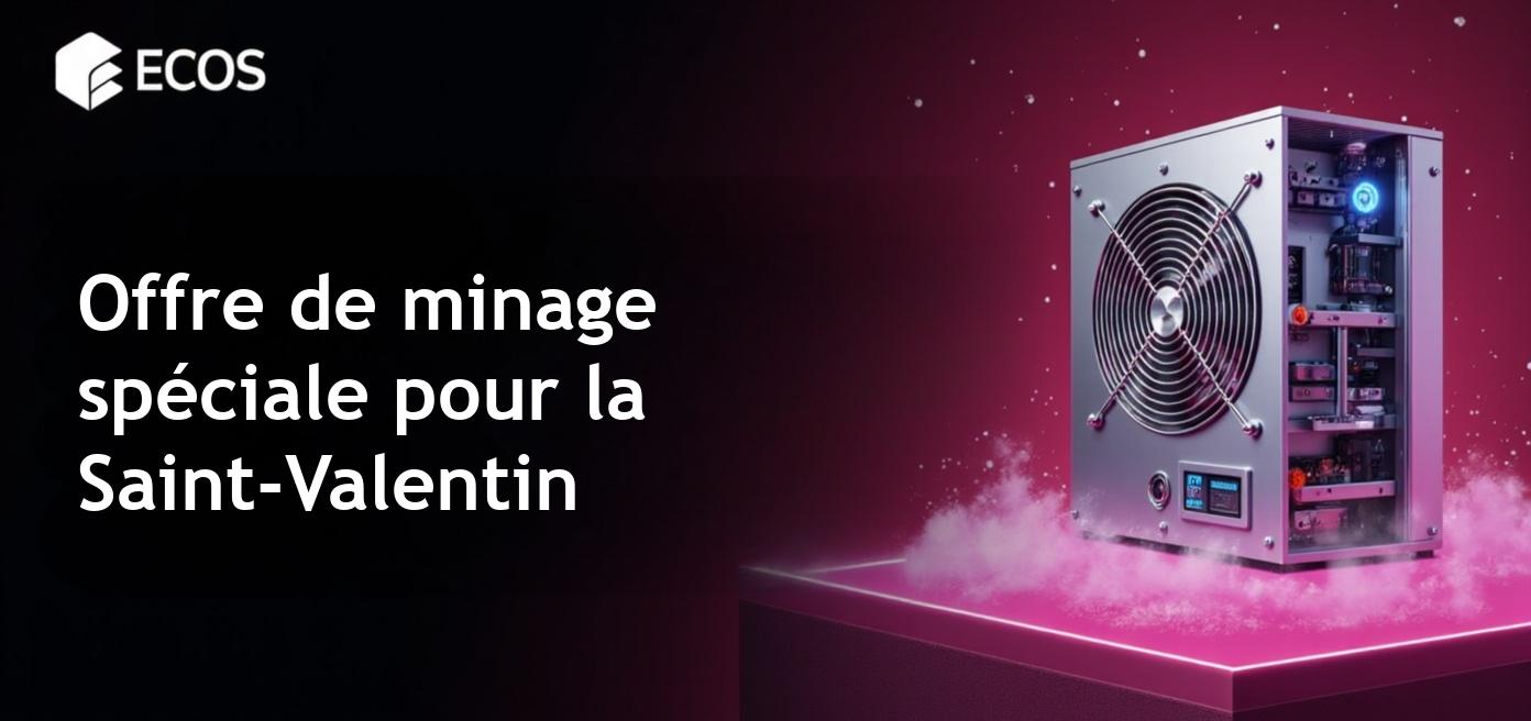 Offre de minage pour la Saint-Valentin que vous ne pouvez pas manquer!