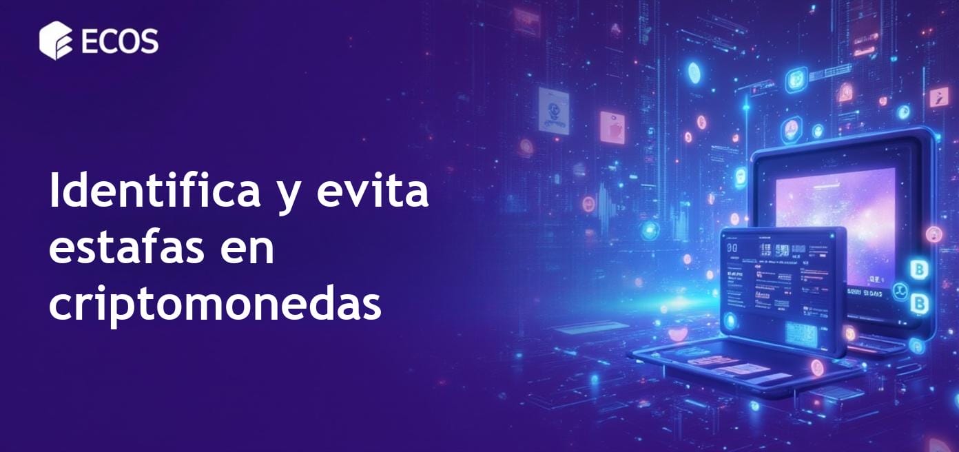 Estafas en criptomonedas en 2025: cómo identificarlas, evitarlas y protegerse