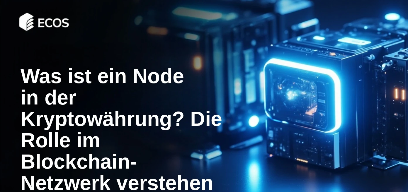 Was ist ein Node in der Kryptowährung? Die Rolle im Blockchain-Netzwerk verstehen