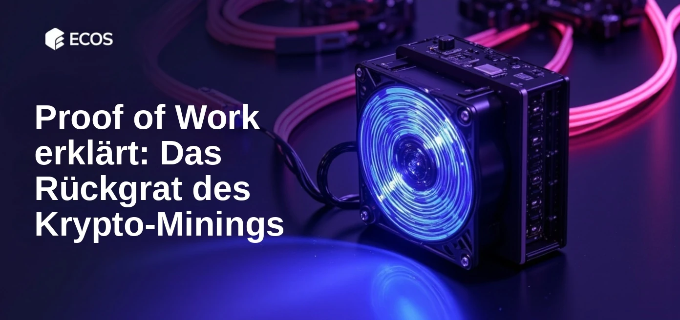 Proof of Work erklärt: Das Rückgrat des Krypto-Minings