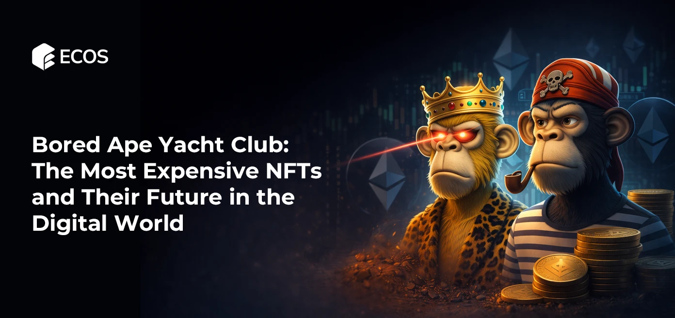 Bored Ape Yacht Club: The Most Expensive NFTs and Their Future in the Digital World