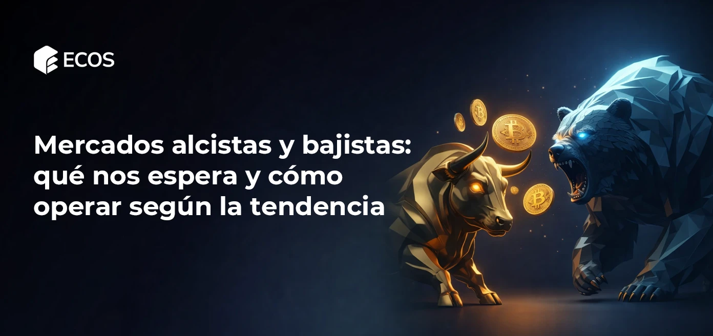 Mercados alcistas y bajistas: qué nos espera y cómo operar según la tendencia
