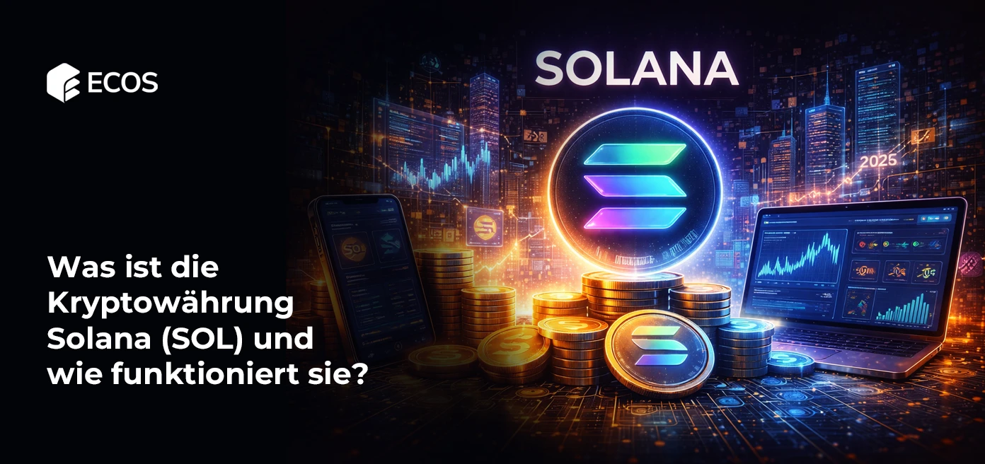 Was ist die Kryptowährung Solana (SOL) und wie funktioniert sie?