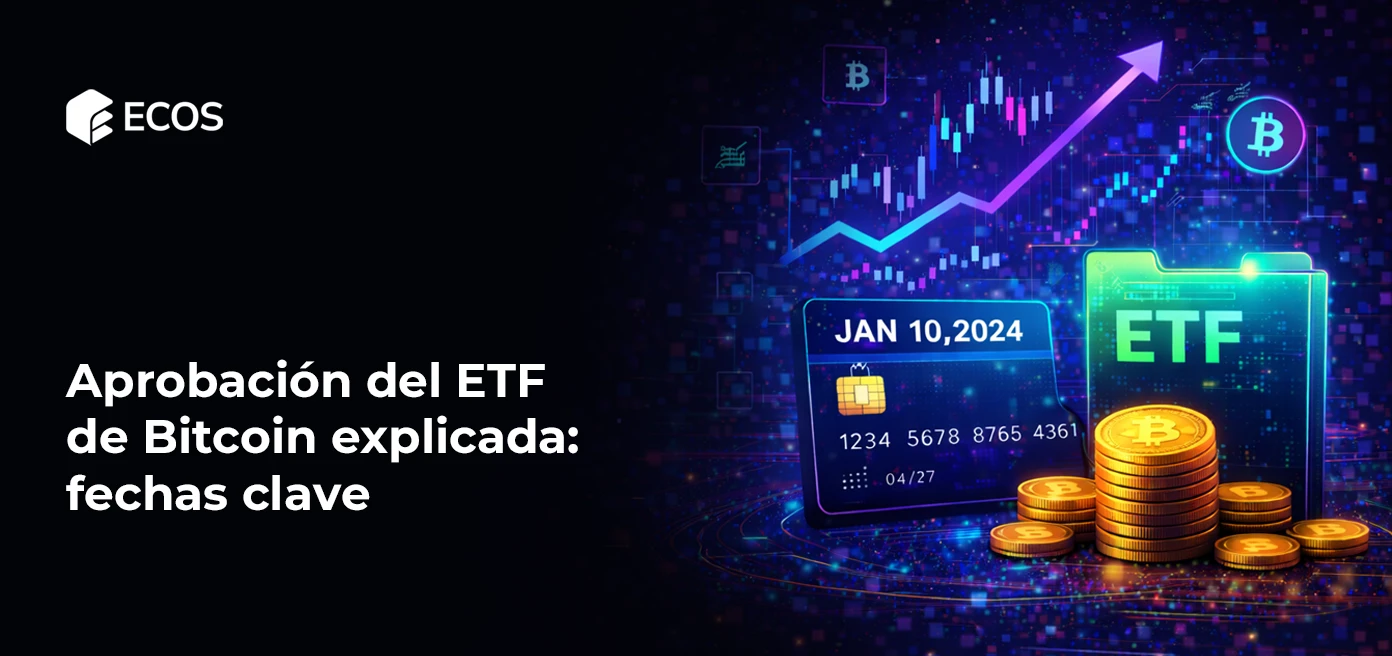 Aprobación del ETF de Bitcoin explicada: fechas clave