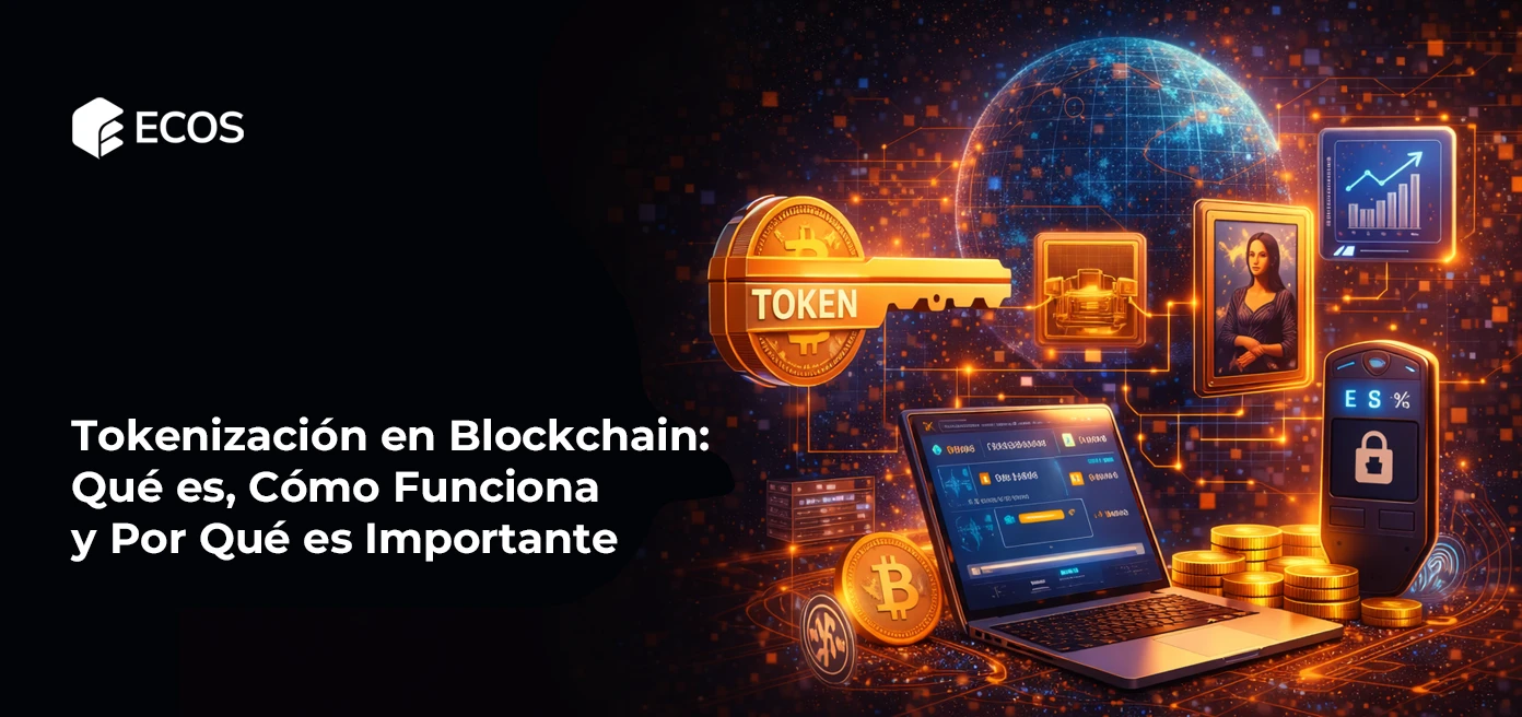 Tokenización en Blockchain: Qué es, Cómo Funciona y Por Qué es Importante