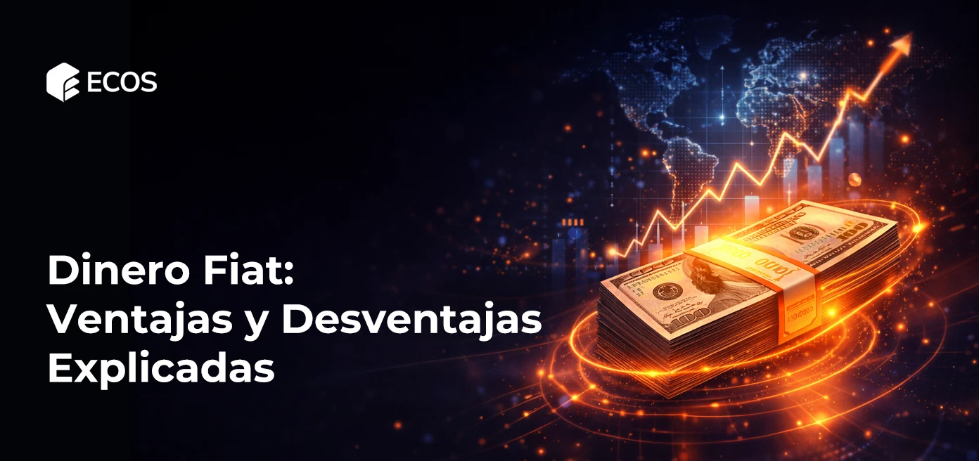 Dinero Fiat: Ventajas y Desventajas Explicadas