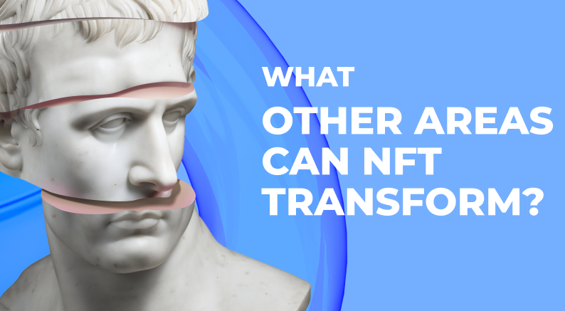 What other areas can NFT transform?