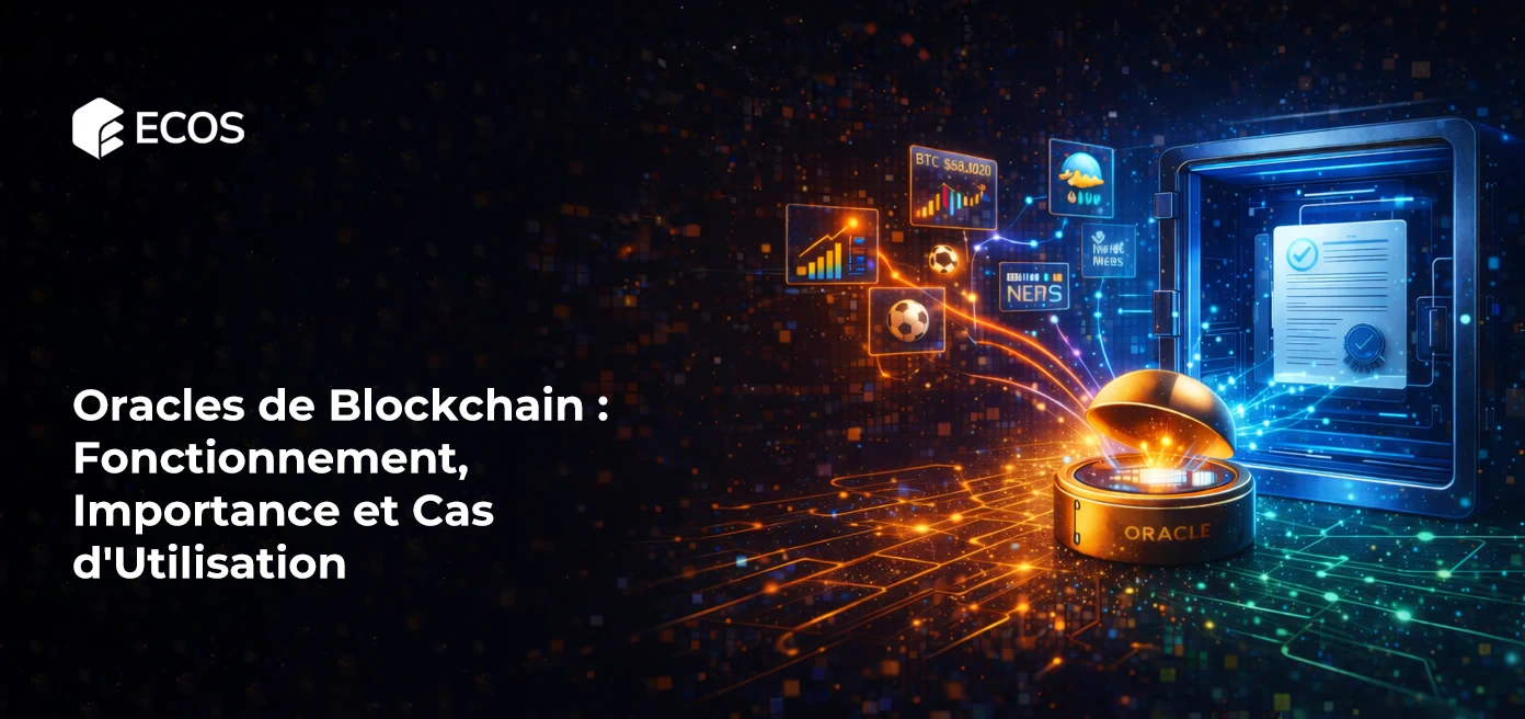 Oracles de Blockchain : Fonctionnement, Importance et Cas d'Utilisation