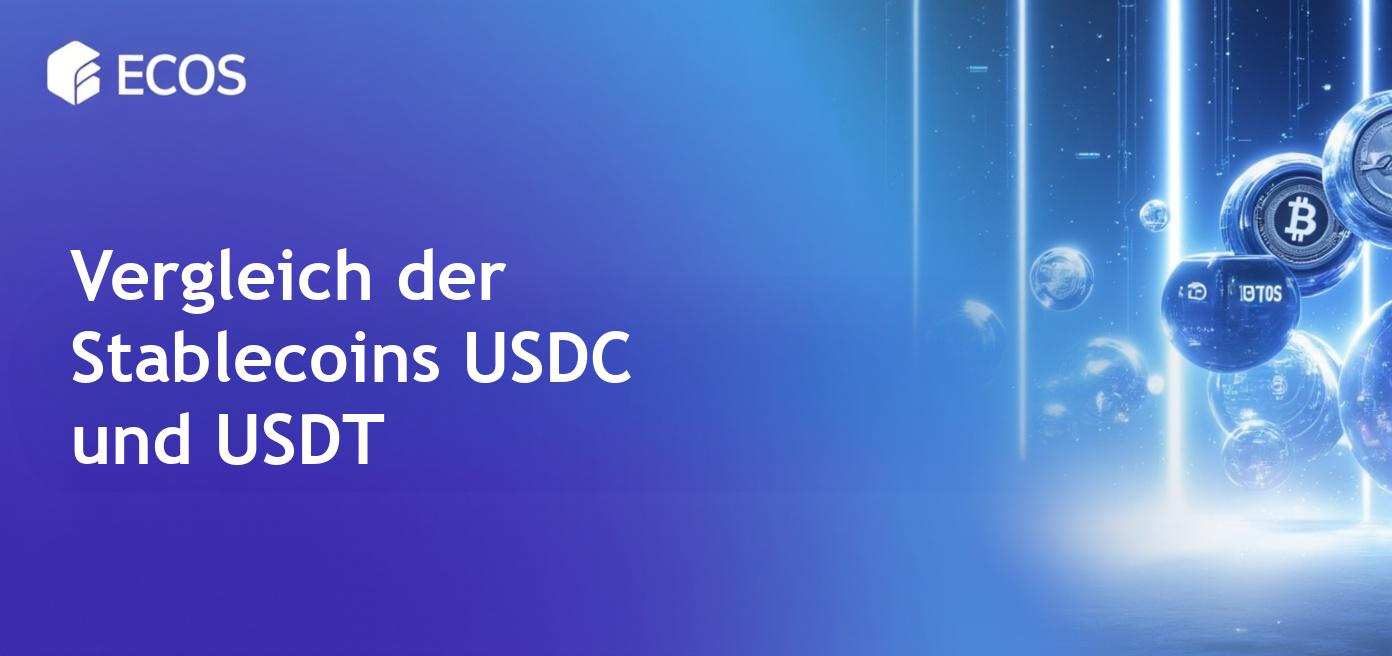 Vergleich der Stablecoins USDC und USDT mit Details zu ihren Eigenschaften