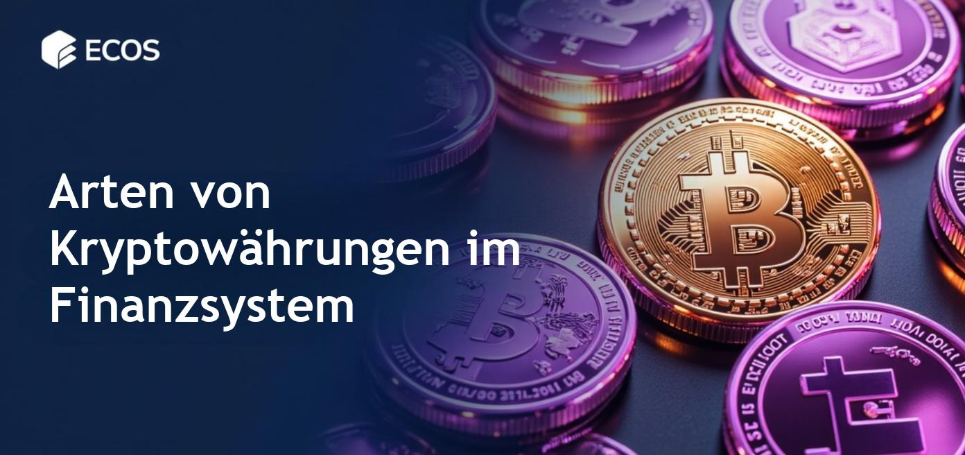 Die Hauptarten der Kryptowährungen mit ihren einzigartigen Eigenschaften.