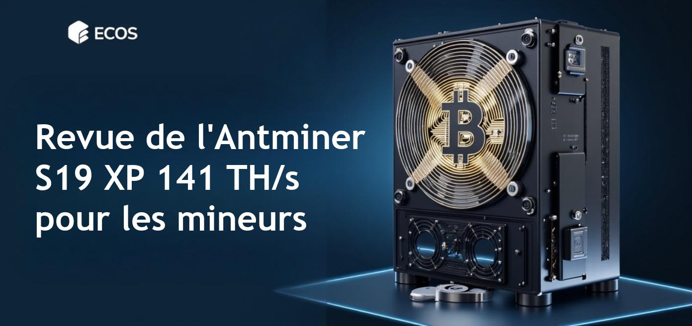 Revue complète de l'Antminer S19 XP 141 TH/s avec détails sur la performance et l'efficacité énergétique.