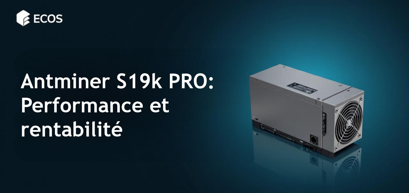 Antminer S19k PRO 120 TH/s, un puissant ASIC pour le minage de cryptomonnaies