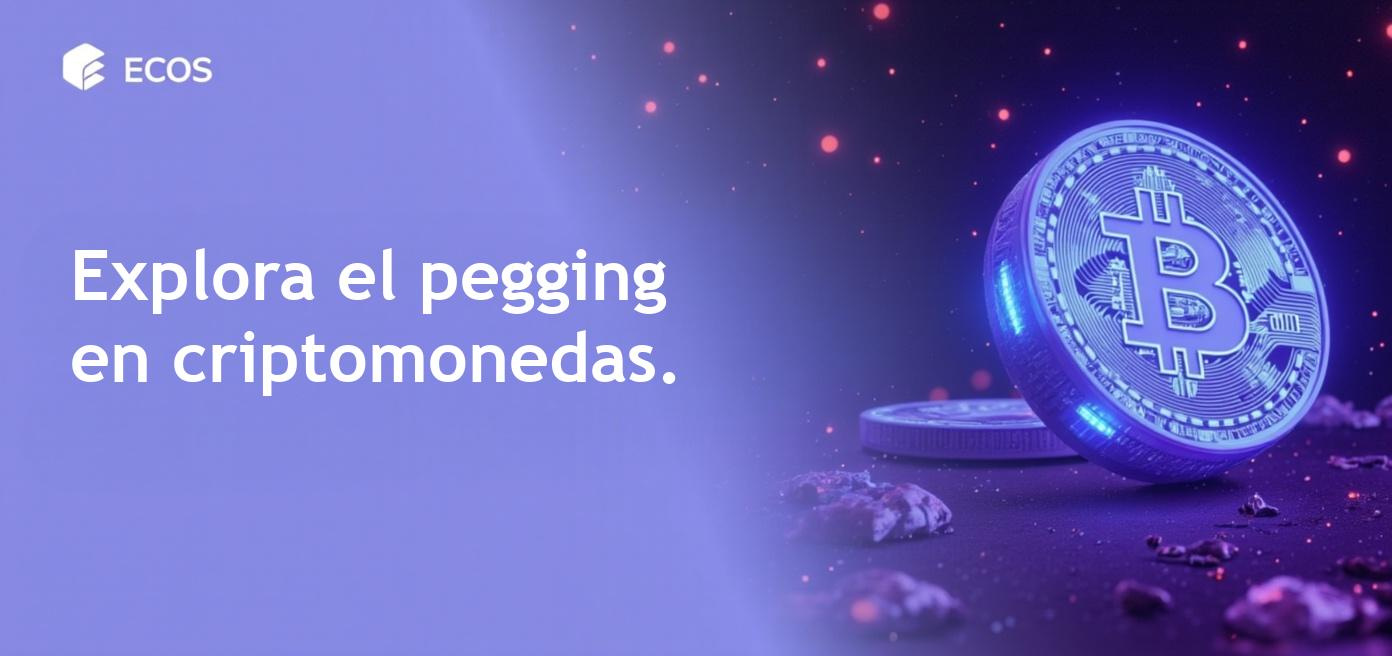 Descripción detallada sobre el 'pegging' en criptomonedas, mostrando ejemplos de stablecoins y sus respectivos mecanismos de fijación de valor.