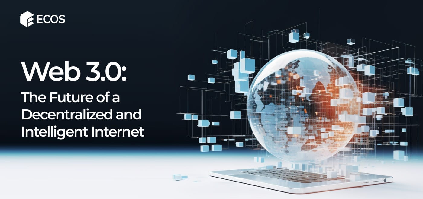 Web 3.0 Explained: Key Features, Applications, and Future Trends