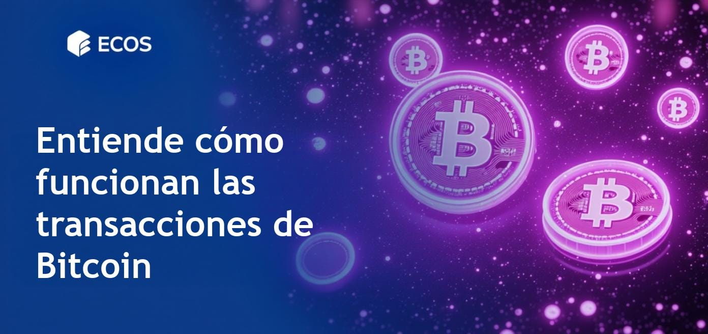 Cómo funcionan las transacciones de Bitcoin