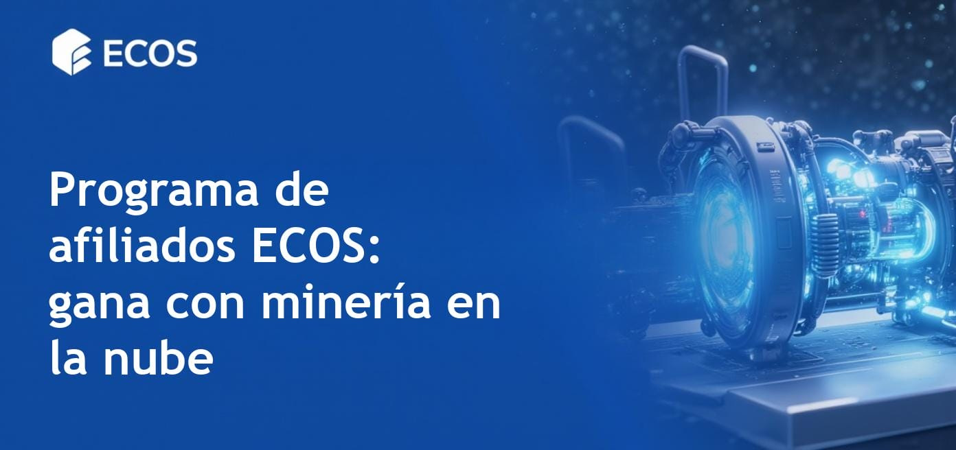Programa de afiliados ECOS que permite ganar dinero promocionando minería en la nube.