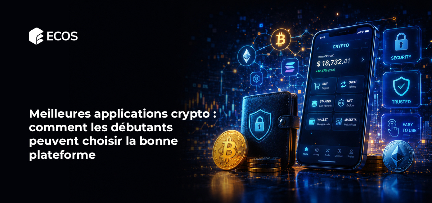 Meilleures applications crypto : comment les débutants peuvent choisir la bonne plateforme