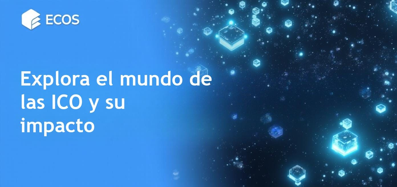 Guía completa sobre las ICO, explicando su funcionamiento y riesgos.