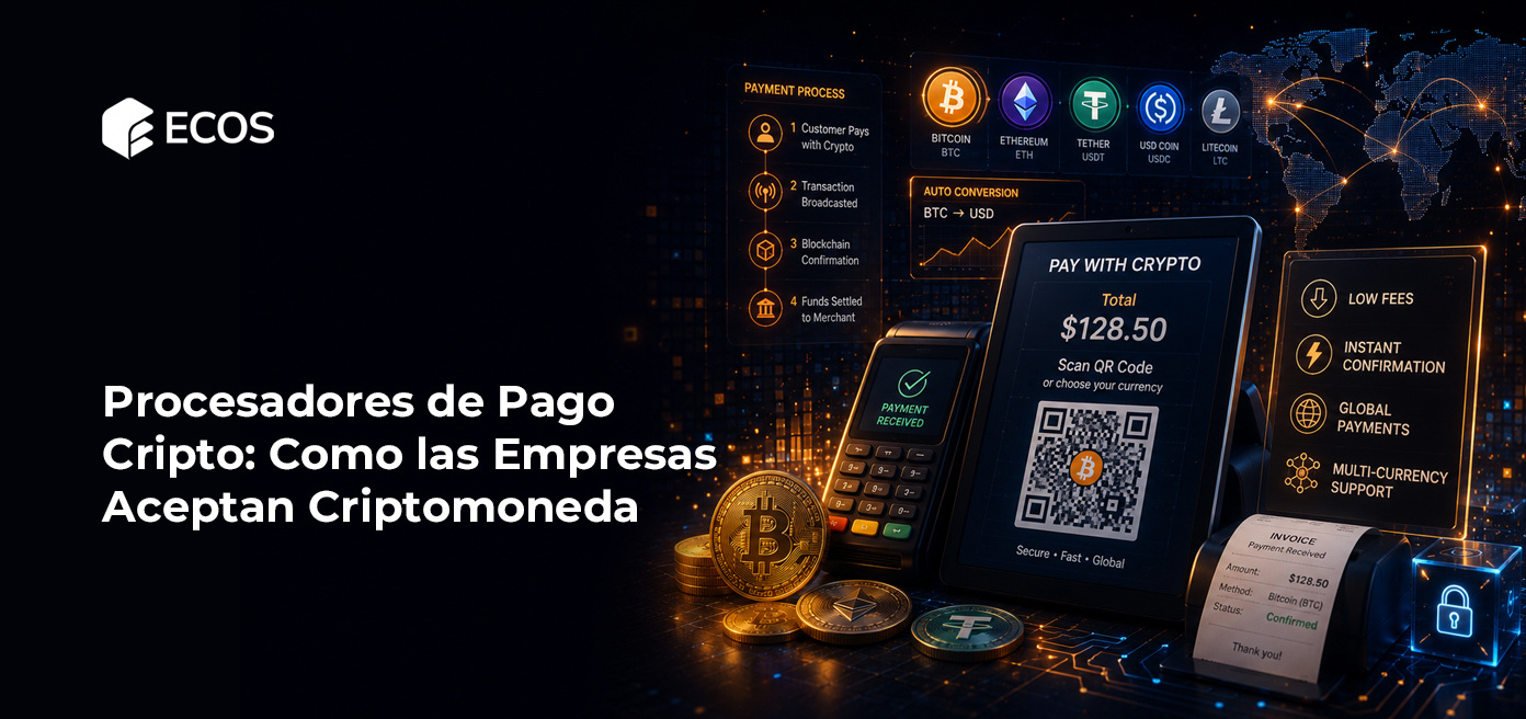 Procesadores de Pago Cripto: Como las Empresas Aceptan Criptomoneda