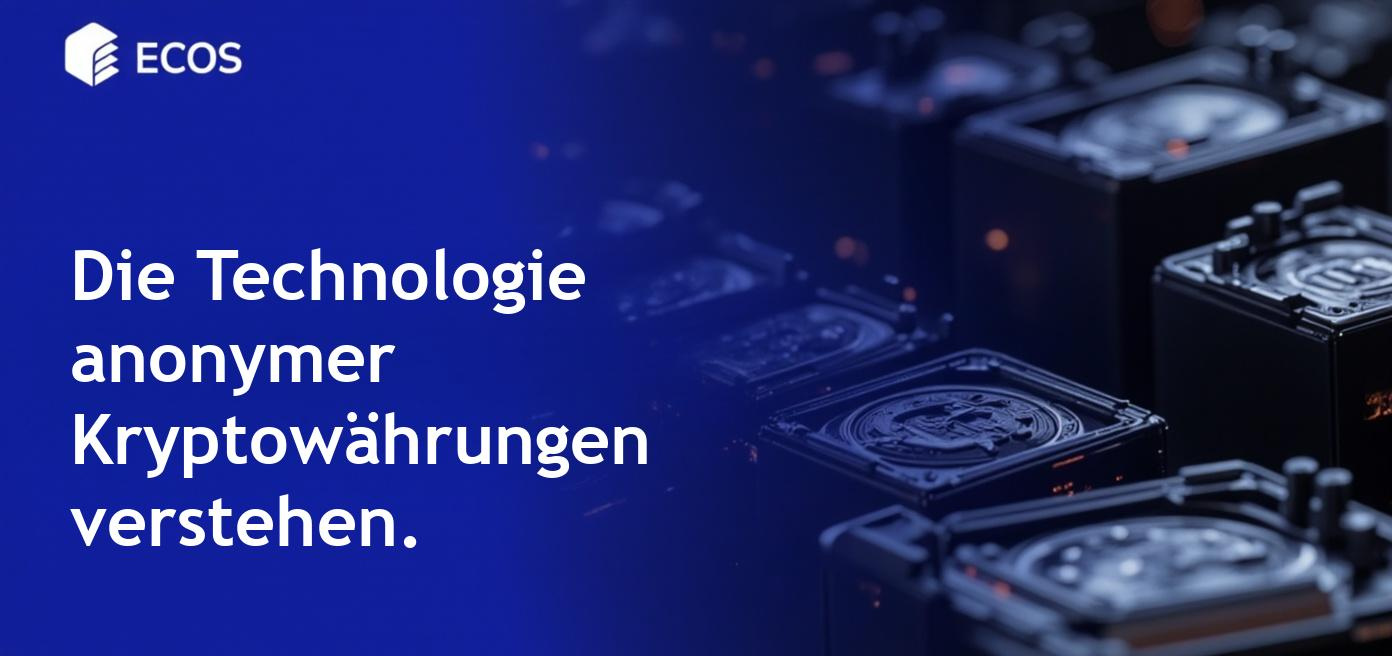 Detaillierte Beschreibung von anonymen Kryptowährungen und ihrer Technologien in deutscher Sprache.