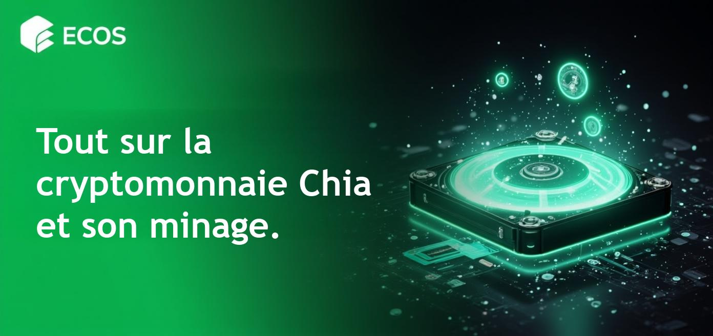 Une image informative sur la cryptomonnaie Chia et son processus de minage.